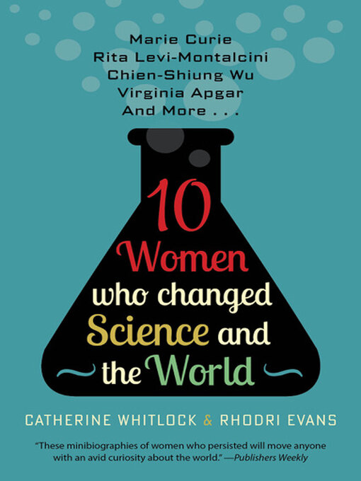 Title details for 10 Women Who Changed Science and the World by Catherine Whitlock - Available